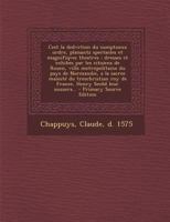 Cest La Dedvction Du Sumptueux Ordre, Plaisantz Spectacles Et Magnifiqves Theatres: Dresses Et Exhibes Par Les Citoiens de Rouen, Ville Metropolitaine Du Pays de Normandie, a la Sacree Maiest� Du Tres 1174864648 Book Cover