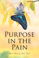 Purpose in the Pain B0FHYJ5J25 Book Cover
