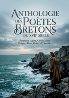 Anthologie des poètes bretons du XVIIe siècle: Une anthologie offrant un aperçu des poètes bretons du XVIIe siècle, explorant leurs oeuvres et leur ... l'influence de Malherbe. (French Edition) B0GXXNS58P Book Cover