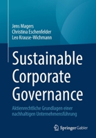 Sustainable Corporate Governance: Aktienrechtliche Grundlagen einer nachhaltigen Unternehmensführung 3658386835 Book Cover