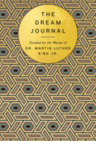 The Dream Journal: Guided by the Words of Dr. Martin Luther King Jr. 0063236990 Book Cover