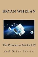 The Prisoners of Sat-Cell 29 and Other Stories 1722070056 Book Cover