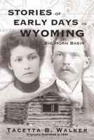 Stories of Early Days in Wyoming: Big Horn Basin 1956413065 Book Cover