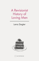 Revisionist History of Loving Men 195739241X Book Cover