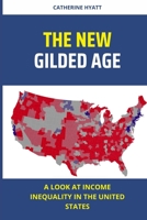 The New Gilded Age: A look at income inequality in the united states B0BVCWR5TY Book Cover