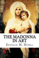 The Madonna in Art 1517070805 Book Cover