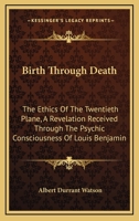 Birth Through Death 1013495853 Book Cover