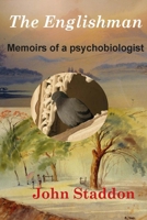 The Englishman: Memoirs of a Psychobiologist 1908684666 Book Cover