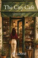 The City Cafe: A Blend of Slow Brew and Growing Silence B0H8LD78GN Book Cover