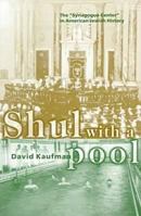 Shul with a Pool: The "Synagogue-Center" in American Jewish History (Brandies Series in American Jewish History, Culture and Life) 0874518938 Book Cover
