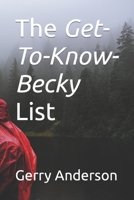 The Get-To-Know-Becky List B0C5Z3FW8D Book Cover