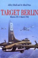 Target Berlin: Mission 250: 6 March 1944 0853689156 Book Cover