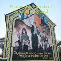 Nationalist Murals of Northern Ireland 0955695007 Book Cover