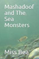 Mashadoof and The Sea Monsters 1070619116 Book Cover