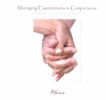 Managing Expectations & Comparisons: A Guide to Go Beyond Stress 0974911011 Book Cover