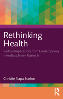Rethinking Health: Radical Implications from Contemporary Interdisciplinary Research 0367902370 Book Cover