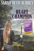 Heart of a Champion: A Championship Drive Novel 1543903975 Book Cover