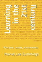 Learning in the 21st century: Principles, models, environments 1090496729 Book Cover