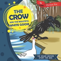 The Crow and the Beautiful White Goose 1677986174 Book Cover