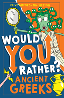 Ancient Greeks: A new illustrated children’s would you rather book on history and the past 0008599319 Book Cover