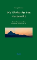 Töchter der Na Morgenröte: Erster Teil des Töchter der Na Zyklus (German Edition) 3750497249 Book Cover