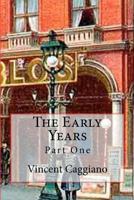 The Early Years: Part One 1480037435 Book Cover