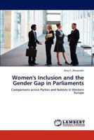 Women's Inclusion and the Gender Gap in Parliaments: Comparisons across Parties and Nations in Western Europe 3845434430 Book Cover