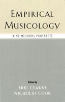 Empirical Musicology: Aims, Methods, Prospects 019516749X Book Cover