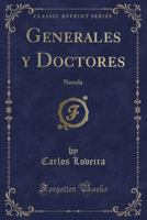 Generales y Doctores: Novela (Classic Reprint) 0259801828 Book Cover