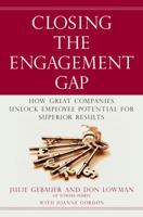 Closing the Engagement Gap: How Great Companies Unlock Employee Potential for Superior Results (Portfolio) 1591842387 Book Cover