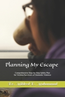 Planning My Escape: Safety Plan for Victims/Survivors of Domestic Violence 149527232X Book Cover