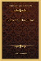 Below The Dead-Line 0548312583 Book Cover