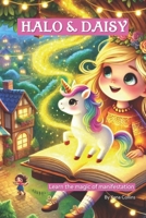 Halo & Daisy: Learn the magic of manifestation ~ kindness, gratitude and giving. 1764012402 Book Cover