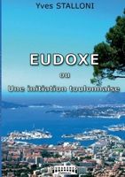 Eudoxe, ou une initiation toulonnaise 2918413984 Book Cover