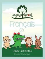 Language Sprout French Workbook: Level Two 1633540294 Book Cover