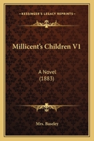 Millicent's Children V1: A Novel 1164920367 Book Cover