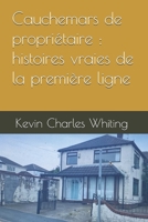 Cauchemars de propriétaire : histoires vraies de la première ligne (French Edition) B0G6TC3HV4 Book Cover