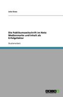 Die Publikumszeitschrift Im Netz: Medienmarke Und Inhalt ALS Erfolgsfaktor 3640720938 Book Cover