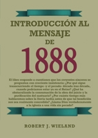 Introducción al Mensaje de 1888: en Letra Grande, 1888 reexaminado, el mensaje del tercer angel, alumbrados por su gloria, lecciones sobre la fe, el gran movimiento adventista 1088194192 Book Cover