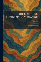 The National Geographic Magazine 1025863917 Book Cover