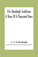 Fitz Randolph Traditions; A Story Of A Thousand Years 9354304621 Book Cover