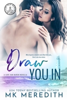 Draw You In: Cape Van Buren 0999085476 Book Cover