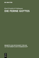 Die Ferne Gottes: Studien zum Jeremiabuch : Beitrage zu den "Konfessionen" im Jeremiabuch und ein Versuch zur Frage nach den Anfangen der Jeremiatradition ... fur die alttestamentliche Wissenschaft) 3110118289 Book Cover