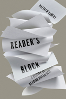 Reader's Block: A History of Reading Differences 1503632490 Book Cover