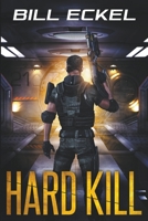 Hard Kill B0BMPV93DR Book Cover