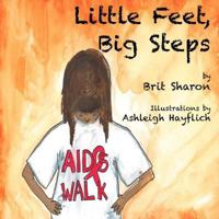 Little Feet, Big Steps 1475187823 Book Cover