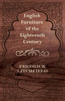 English Furniture of the Eighteenth Century 1447444337 Book Cover