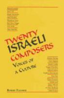Twenty Israeli Composers: Voices of a Culture 0814344259 Book Cover
