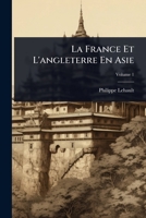 La France Et L'angleterre En Asie (French Edition) 1024008711 Book Cover