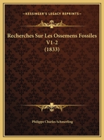 Recherches Sur Les Ossemens Fossiles V1-2 1167658949 Book Cover
